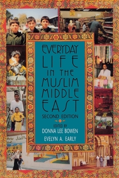 Paperback Everyday Life in the Muslim Middle East, Second Edition Book