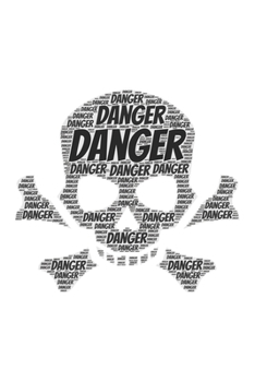 Danger: Notebook, Journal | Lined Paper | 120 Pages DIN A5 (6 x 9") | Notes, Drawings, Planer, Diary, Organization | Word Cloud Present