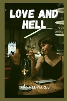 Love and hell: Sex adventures and fantasies, sex story compilations, intimate and erotic memories, sex stories for adults, dating and