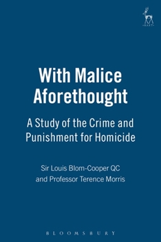 Hardcover With Malice Aforethought: A Study of the Crime and Punishment for Homicide Book