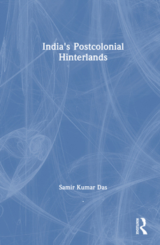 Hardcover India's Postcolonial Hinterlands Book