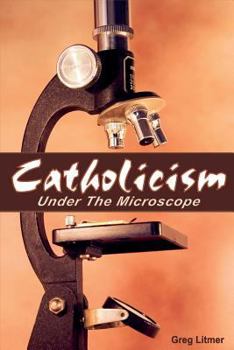 Paperback Catholicism Under the Microscope Book