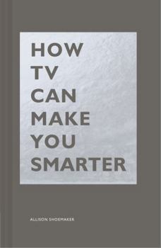 Hardcover How TV Can Make You Smarter Book