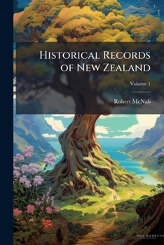 Paperback Historical Records of New Zealand Book