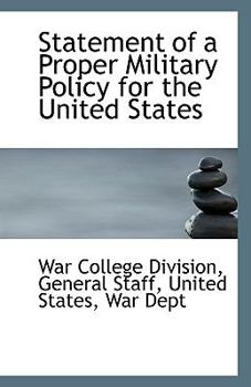Paperback Statement of a Proper Military Policy for the United States Book