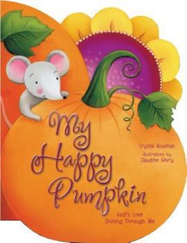 Board book My Happy Pumpkin: God's Love Shining Through Me Book