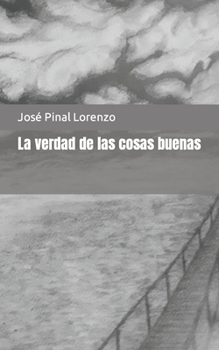 Paperback La verdad de las cosas buenas [Spanish] Book