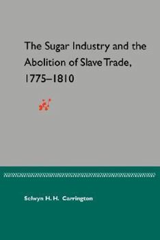 The Sugar Industry and the Abolition of Slave Trade, 1775-1810