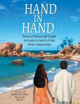Hand in Hand: Poetry of Passion and Insight for Lovers in Search of That Perfect Relationship