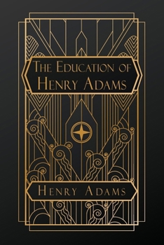 Paperback The Education of Henry Adams Book