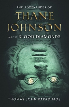 Paperback The Adventures of Thane Johnson and the Blood Diamonds: Book 3 Book