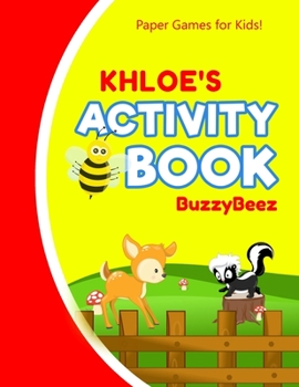 Paperback Khloe's Activity Book: 100 + Pages of Fun Activities - Ready to Play Paper Games + Blank Storybook Pages for Kids Age 3+ - Hangman, Tic Tac T Book