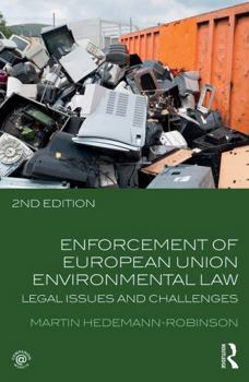 Hardcover Enforcement of European Union Environmental Law: Legal Issues and Challenges Book