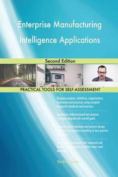Paperback Enterprise Manufacturing Intelligence Applications Second Edition Book
