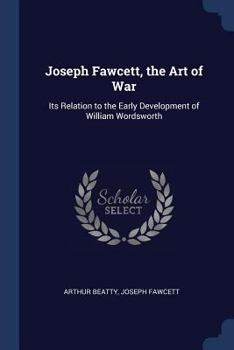 Paperback Joseph Fawcett, the Art of War: Its Relation to the Early Development of William Wordsworth Book