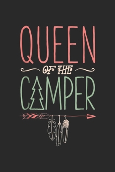 Queen Of The Camper: Queen of the Camper Outdoor Camping Camper Girls  Journal/Notebook Blank Lined Ruled 6x9 100 Pages