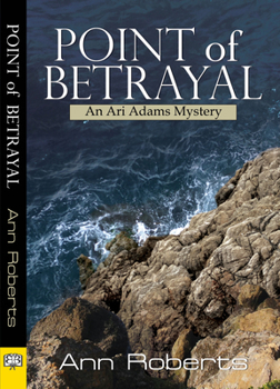 Point of Betrayal - Book #4 of the Ari Adams Mystery