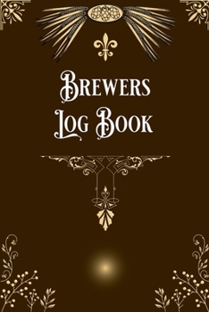 Paperback Brewers Log Book: Home Beer Brewers Log Book Home Brew Journal Logbook Notebook Book