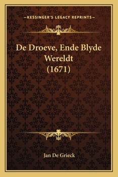 Paperback De Droeve, Ende Blyde Wereldt (1671) [Dutch] Book
