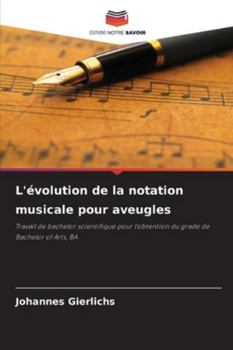 Paperback L'évolution de la notation musicale pour aveugles [French] Book