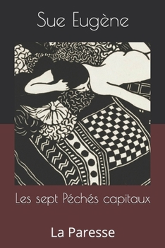 Paperback Les sept P?ch?s capitaux: La Paresse [French] Book