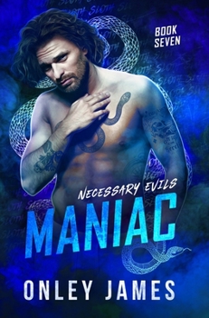 Maniac - Book #7 of the Necessary Evils