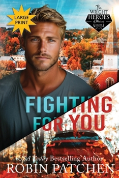 Fighting for You : Large Print Edition
