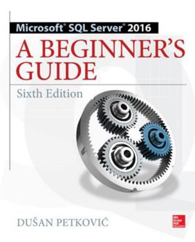 Paperback Microsoft SQL Server 2016: A Beginner's Guide Book