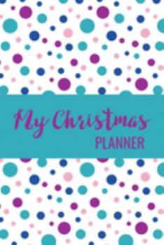 Paperback My Christmas Planner: Holiday Gift List Log - Budget Planning Notebook - Menu Planning for Holiday Parties - Online Shopping Tracker Book
