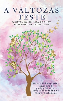 A Változás Teste (Hungarian Edition)