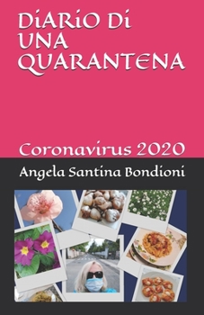 Paperback DiARiO Di UNA QUARANTENA: Coronavirus 2020 [Italian] Book