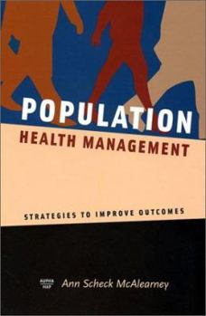 Hardcover Population Health Management: Strategies to Improve Outcomes Book