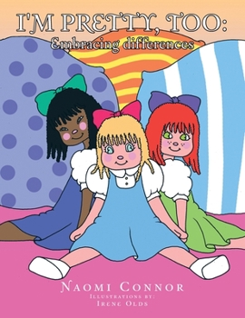Paperback I'm Pretty, Too: Embracing Differences Book