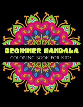 Paperback Beginner Mandala coloring book for kids: 100 Easy Mandala coloring page for Beginners Book