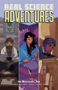 Atomic Robo Presents Real Science Adventures: The Nicodemus Job - Book #3 of the Atomic Robo Presents Real Science Adventures
