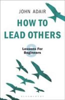 Paperback How to Lead Others: Eight Lessons for Beginners Book