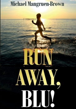Paperback Run Away, Blu! (Run Away, Blu! Series) Book