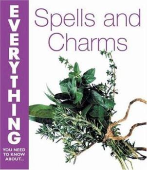 Paperback Spells and Charms (Everything You Need to Know About...) Book