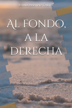 Paperback Al fondo, a la derecha [Spanish] Book
