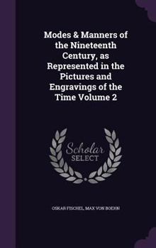 Hardcover Modes & Manners of the Nineteenth Century, as Represented in the Pictures and Engravings of the Time Volume 2 Book