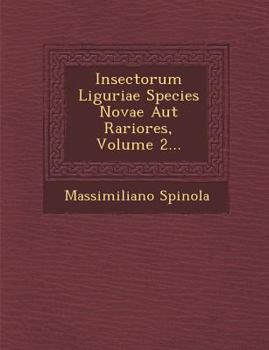 Paperback Insectorum Liguriae Species Novae Aut Rariores, Volume 2... [Latin] Book
