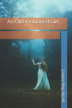 Paperback An Old-fashioned Girl Book