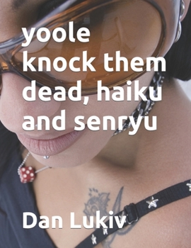 Paperback yoole knock them dead, haiku and senryu Book