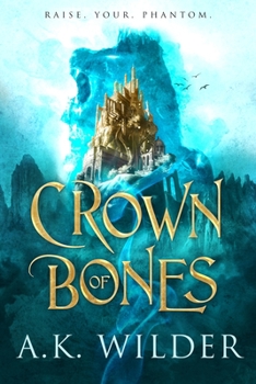 Crown of Bones - Book #1 of the Amassia