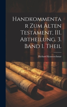 Hardcover Handkommentar zum Alten Testament, III. Abtheilung. 3. Band 1. Theil [German] Book