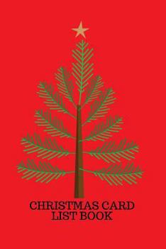 Christmas Card List Book : Holiday Card Recorder - Address Book - Organizer, Notebook, Planner - Keep Track of the Cards You Send and Receive - Christmas Card List - Alphabetical Order - 6 Years of Re