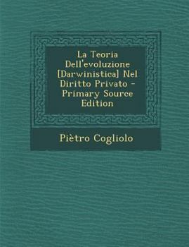 Paperback La Teoria Dell'evoluzione [Darwinistica] Nel Diritto Privato - Primary Source Edition [Italian] Book