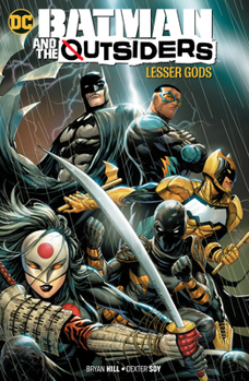 Paperback Batman and the Outsiders Vol. 1: Lesser Gods Book