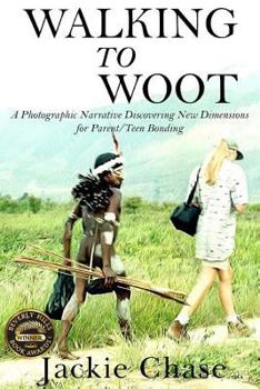 Paperback "Walking to Woot" A Photographic Narrative Discovering New Dimensions for Parent-Teen Bonding Book
