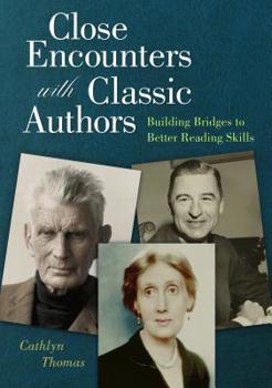 Paperback Close Encounters With Classic Authors: Building Bridges to Better Reading Skills Book